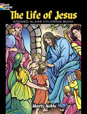 Book cover for The Life of Jesus Stained Glass Coloring Book