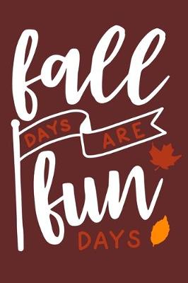 Book cover for Fall Days Are Fun Days