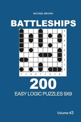 Book cover for Battleships - 200 Easy Logic Puzzles 9x9 (Volume 3)