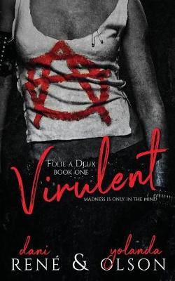 Virulent by Yolanda Olson, Dani Rene