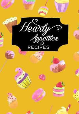 Cover of Hearty Appetites Recipes