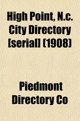 Book cover for High Point, N.C. City Directory [Serial] (1908)