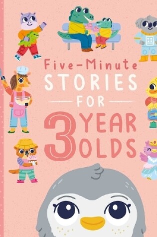 Cover of Five-Minute Stories for 3 Year Olds