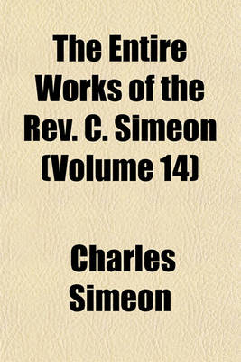 Book cover for The Entire Works of the REV. C. Simeon (Volume 14)