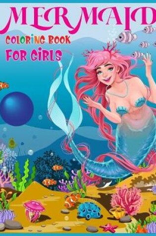 Cover of Mermaid Coloring Book for Girls