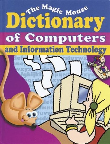 Cover of The Magic Mouse Dictionary of Computers and Information Technology
