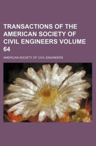 Cover of Transactions of the American Society of Civil Engineers Volume 64