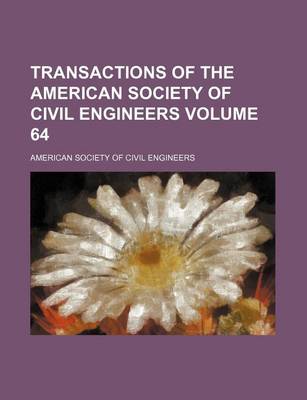 Book cover for Transactions of the American Society of Civil Engineers Volume 64