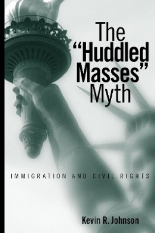 Cover of The Huddled Masses Myth