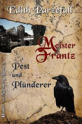Book cover for Meister Frantz - Pest und Plünderer
