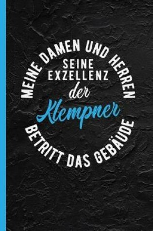 Cover of Meine Damen Und Herren Seine Exzellenz Der Klempner Betritt Das Gebaude