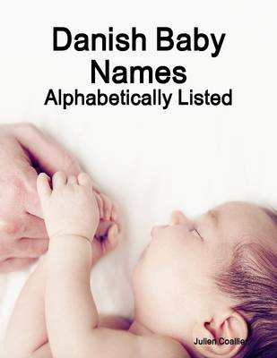 Book cover for Danish Baby Names  Alphabetically Listed