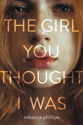 Book cover for The Girl You Thought I Was