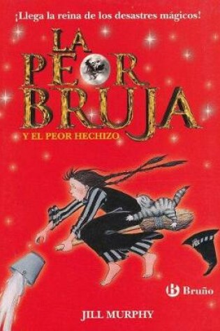 Cover of La Peor Bruja y El Peor Hechizo