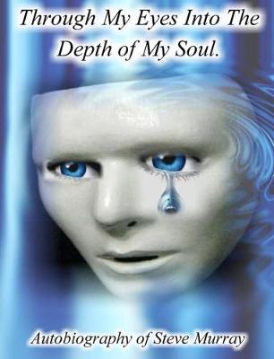 Book cover for Through My Eyes Into The Depth of My Soul