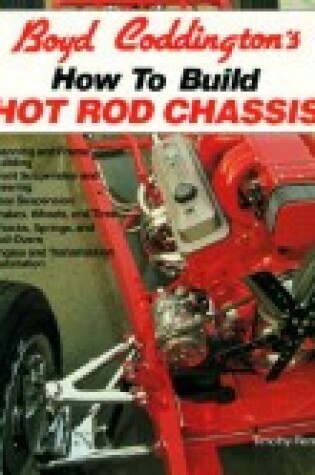 Cover of How to Build Hot Rod Chassis, Boyd Coddington's