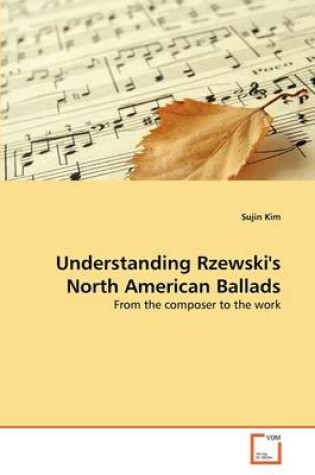 Cover of Understanding Rzewski's North American Ballads