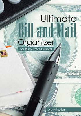 Book cover for Ultimate Bill and Mail Organizer