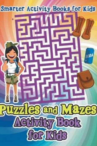 Cover of Puzzles and Mazes Activity Book for Kids