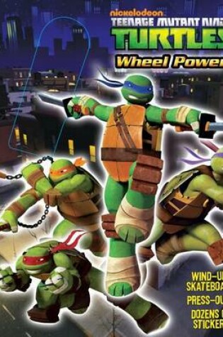 Cover of Teenage Mutant Ninja Turtles Wheel Power