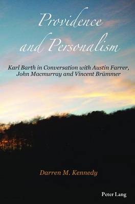 Cover of Providence and Personalism: Karl Barth in Conversation with Austin Farrer, John Macmurray and Vincent Brummer