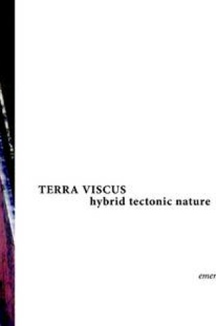 Cover of Terra Viscus: Hybrid Tectonic Nature