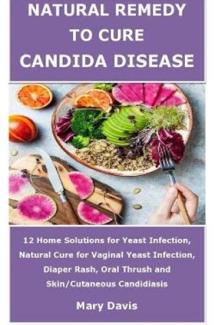 Cover of Natural Remedy to Cure Candida Disease