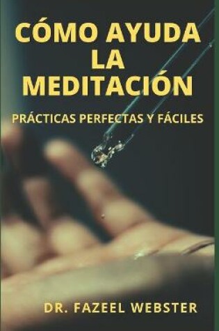 Cover of Cómo Ayuda La Meditación