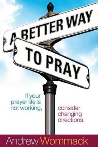 Cover of A Better Way to Pray