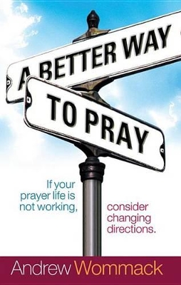 Book cover for A Better Way to Pray