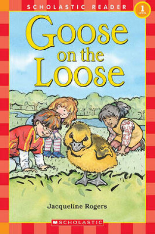 Cover of Goose on the Loose