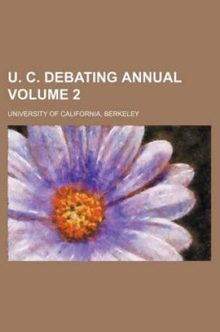 Cover of U. C. Debating Annual Volume 2