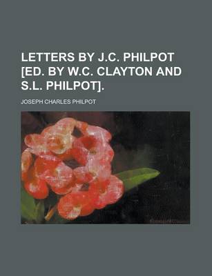 Book cover for Letters by J.C. Philpot [Ed. by W.C. Clayton and S.L. Philpot].