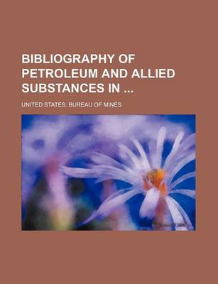 Book cover for Bibliography of Petroleum and Allied Substances in