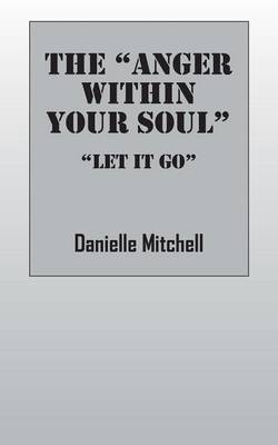 Book cover for The "Anger Within Your Soul"