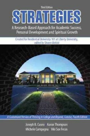 Cover of Strategies: A Research-Based Approach for Academic Success, Personal Development, and Spiritual Growth: A Customized Version of Thriving in College and Beyond