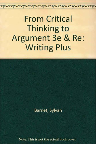 Book cover for From Critical Thinking to Argument 3e & RE: Writing Plus