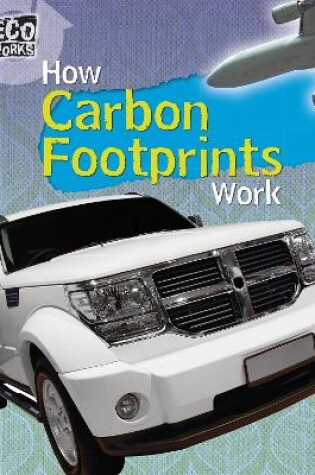 Cover of Eco Works: How Carbon Footprints Work