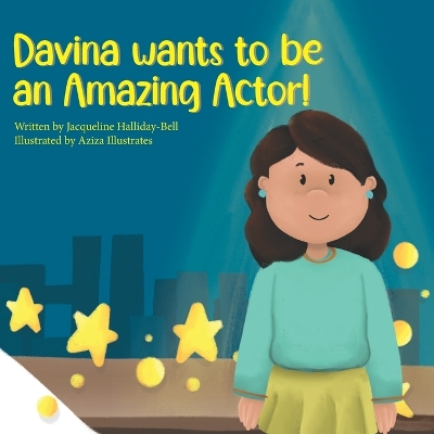 Book cover for Davina wants to be an Amazing Actor!