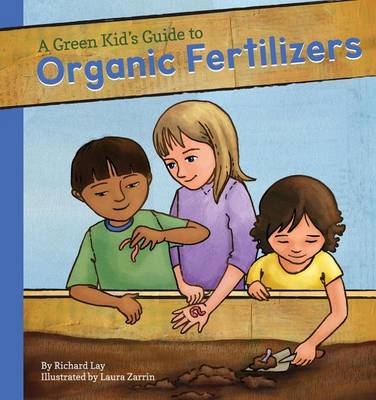 Cover of Green Kid's Guide to Organic Fertilizers