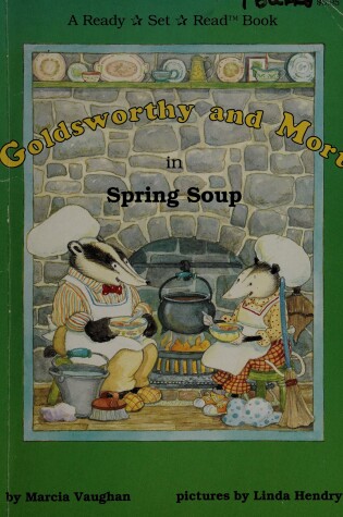 Cover of Goldsworthy and Mort in Spring Soup