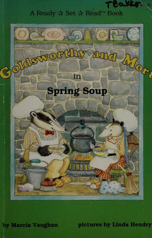 Book cover for Goldsworthy and Mort in Spring Soup