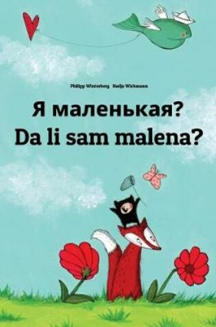 Cover of Ya malen'kaya? Da li sam malena