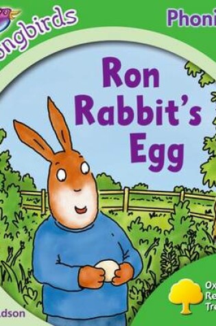 Cover of Oxford Reading Tree: Level 2: More Songbirds Phonics: Ron Rabbit's Egg