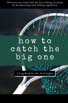 Book cover for How To Catch The Big One