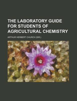 Book cover for The Laboratory Guide for Students of Agricultural Chemistry