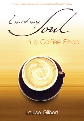 Book cover for I Met My Soul in a Coffee Shop