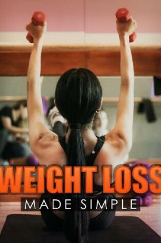 Cover of Weight Loss Made Simple