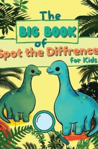 Cover of The Big Book of Spot the Diffrence for Kids