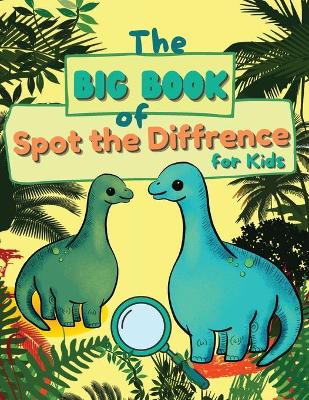 Book cover for The Big Book of Spot the Diffrence for Kids